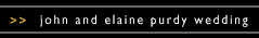 click here to return to john and elaine purdy wedding